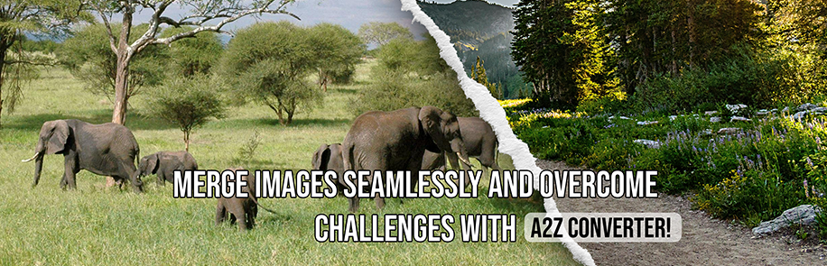 Challenges of Merging Images & Ways to Overcome Them