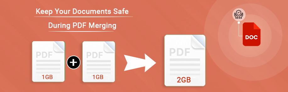Learn How You Can Keep Your Documents Safe During PDF Merging