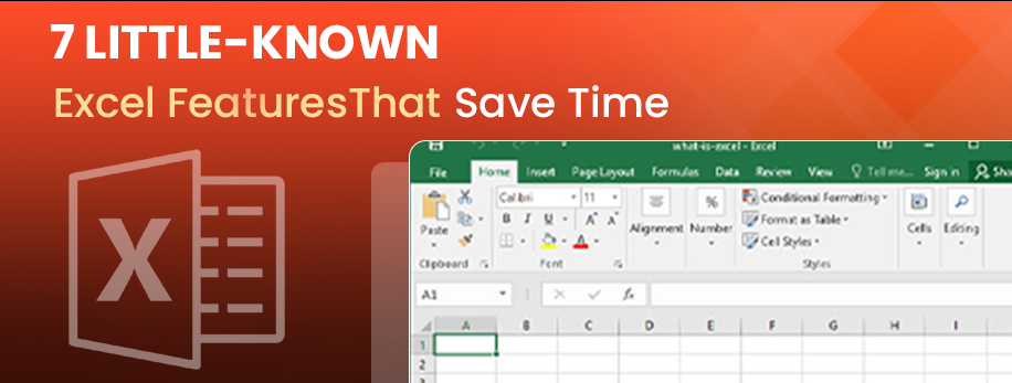 Beyond Basics: 7 Little-Known Excel Features That Save Time