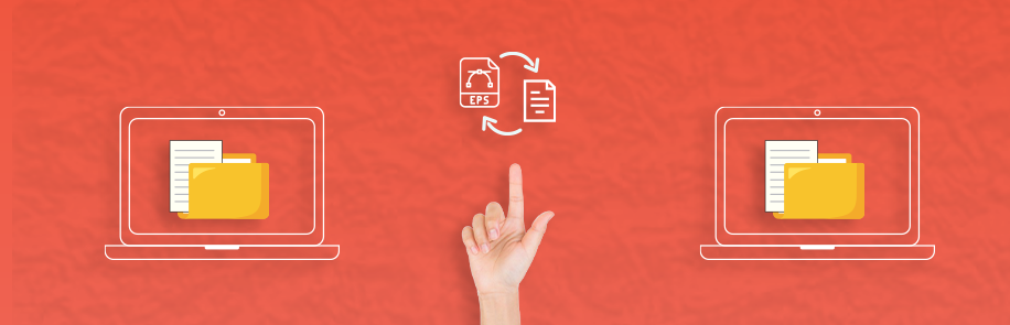 Convert Your EPS Files Easily Following These Practices