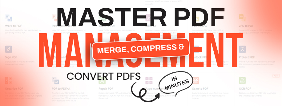 Master PDF Management: Merge, Compress & Convert PDFs in Minutes